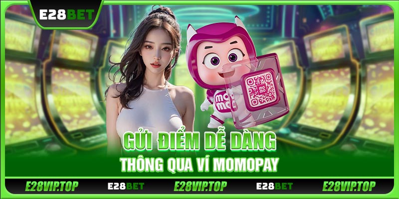 Gửi điểm dễ dàng thông qua ví MomoPay
