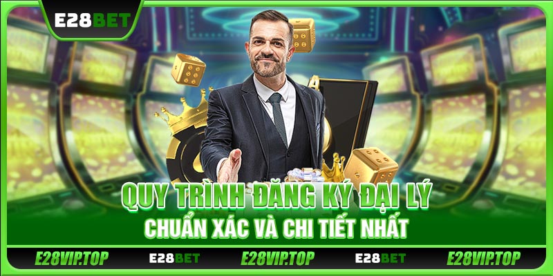 Quy trình đăng ký đại lý chuẩn xác và chi tiết nhất